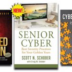 Senior Cyber, Cybersecurity is Everybody's Business and Hacked Again